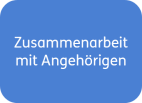 Zusammenarbeit mit Angehörigen