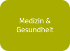 Medizin und Gesundheit
