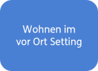 Wohnen im vor Ort Setting